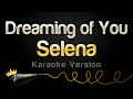 Selena - Dreaming of You (Karaoke Version)