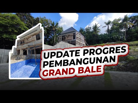 Update Progres Pembangunan GRAND BALE Home Resort Tahap 2