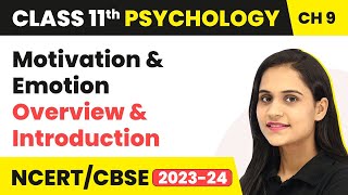 Motivation and Emotion - Overview & Introduction | Class 11 Psychology Chapter 9