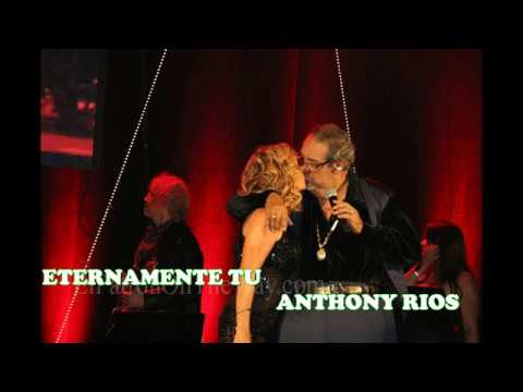 ANTHONY RIOS-ETERNAMENTE TU mp4 DEF