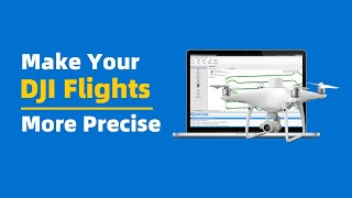 Make Your DJI Flights More Precise