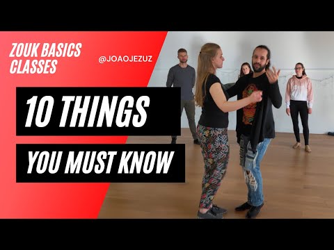 10 things you MUST know to dance Zouk! - Beginner Zouk  - Zouk Basics Class - João Jezuz