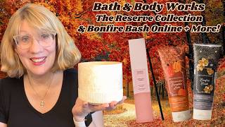 Bath & Body Works The Reserve Collection & Bonfire Bash Online + More!