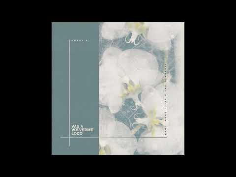 @Smart_K._ - Vas a Volverme Loco (Prod. Manu Oliva, The Zombeats)