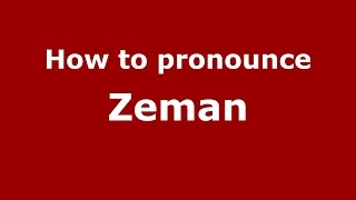 How to pronounce Zeman