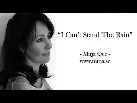 Mirja Qee - I Can't Stand The Rain