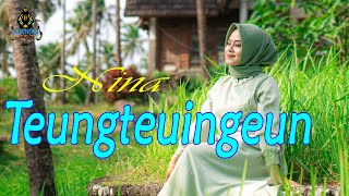 Download lagu Nina - TEUNGTEUINGEUN | Pop Sunda mp3