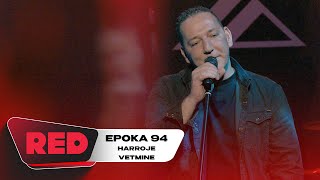 Epoka 94 - Harroje Vetminë