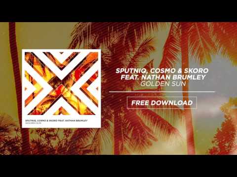 Sputniq, Cosmo & Skoro - Golden Sun (feat. Nathan Brumley)