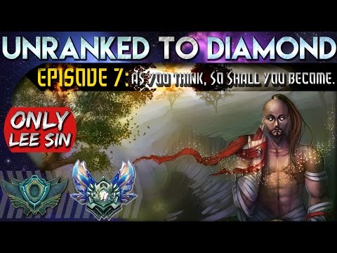 As You Think, So Shall You Become. | ONLY LEE SIN from Unranked to Diamond #7 | League of Legends