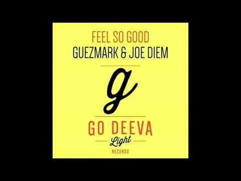 Guezmark & Joe Diem -  Feel so good Original mix