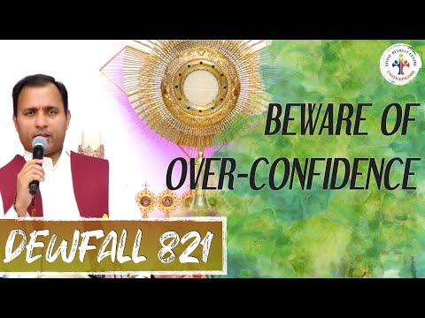 Dewfall 821 - Beware of over-confidence