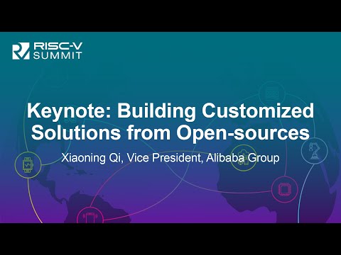 Keynote: Building Customized Solutions from Open-sources- Xiaoning Qi, Vice President, Alibaba Group