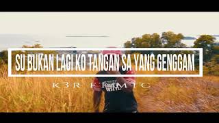 Download lagu SU BUKAN LAGI KO PU TANGAN SA YANG GENGGAM mp3