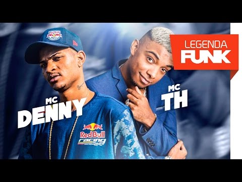 MC Denny e MC Th - A Nossa Tropa - É Hoje Que Eu Bagunço Essa Escova (DJ Carlinhos da SR)