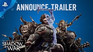 Middle-earth: Shadow of War - Official Announcement Trailer | PS4