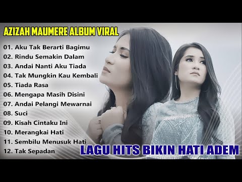 Azizah Maumere Full Album Terbaik 2025 - Lagu Pop Paling Ngehits Enak Didengar Bikin Hati Adem