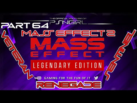 [P64] Mass Effect 2 - Legendary Edition Playthrough / Renegade / Veteran / Sentinel Class