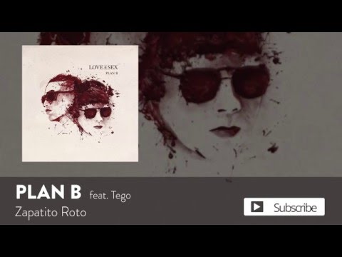 Plan B - Zapatito Roto ft. Tego Calderon [Official Audio]