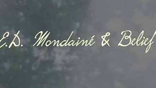 Just As I Am - E D  Mondaine & Belief