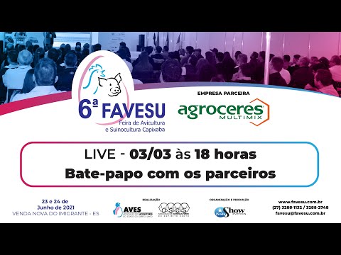 6ª Favesu – Bate papo com a Agroceres Multimix