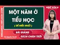 Một năm ở tiểu học - Ngữ văn lớp 6 - Chân trời sáng tạo