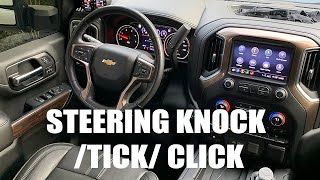2020 + Silverado Loose Steering Knock / Click / Tick FIX !