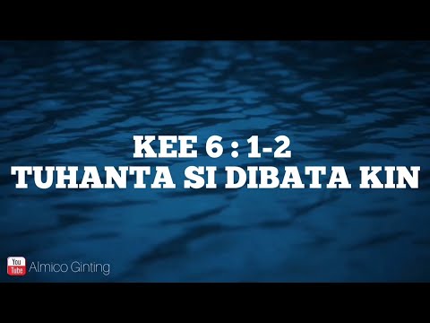KEE GBKP 6 : 1 - 2 " TUHANTA SI DIBATA KIN " ( KARAOKE )