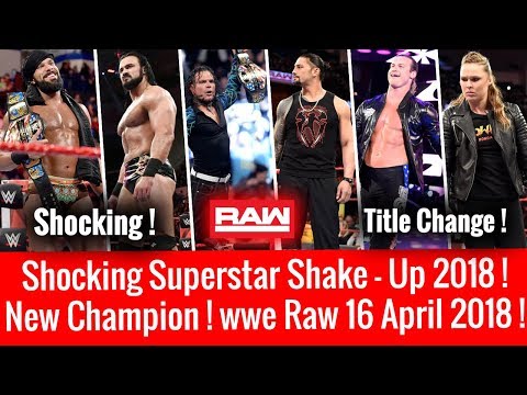 WWE Superstar Shake Up 2018 Results ! WWE Raw 4/16/2018 Highlights ! Raw 16 April 2018 Title Change