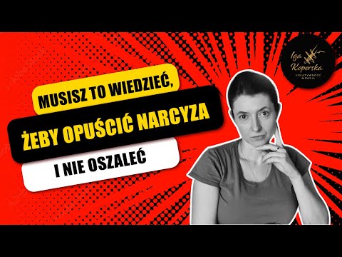 Jak opuścić narcyza (5 punktów, o których warto wiedzieć zawczasu)