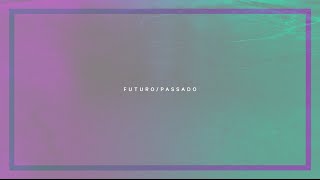 John Mark McMillan - &quot;Futuro / Passado&quot; (Feat. André Aquino) | Official Lyric Video
