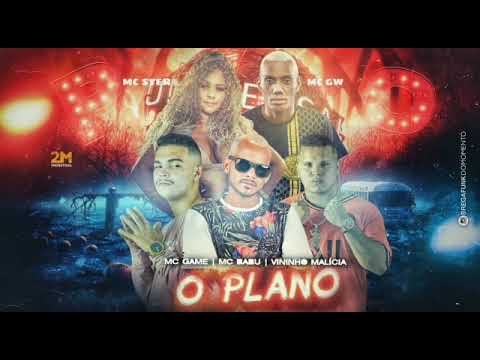 MC GAME, MC BABU E VININHO MALÍCIA FEAT. MC STER E MC GW - O PLANO REMIX BREGA FUNK