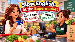 30-Days of Slow English Speaking — Day 6: Supermarket.