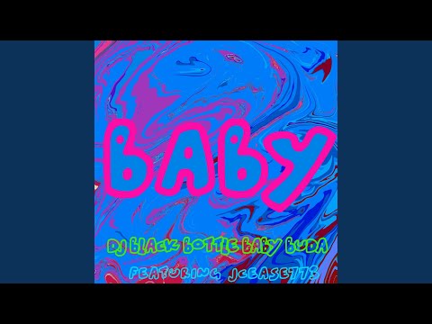 Baby (feat. J Cease773)