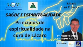 Princípios de espiritualidade na cura de Lázaro - Ricardo Santos