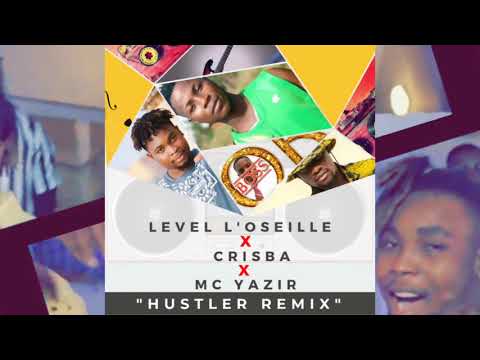 Hustler Remix_LEVEL L'OSEILLE feat CRISBA feat MC YAZIR