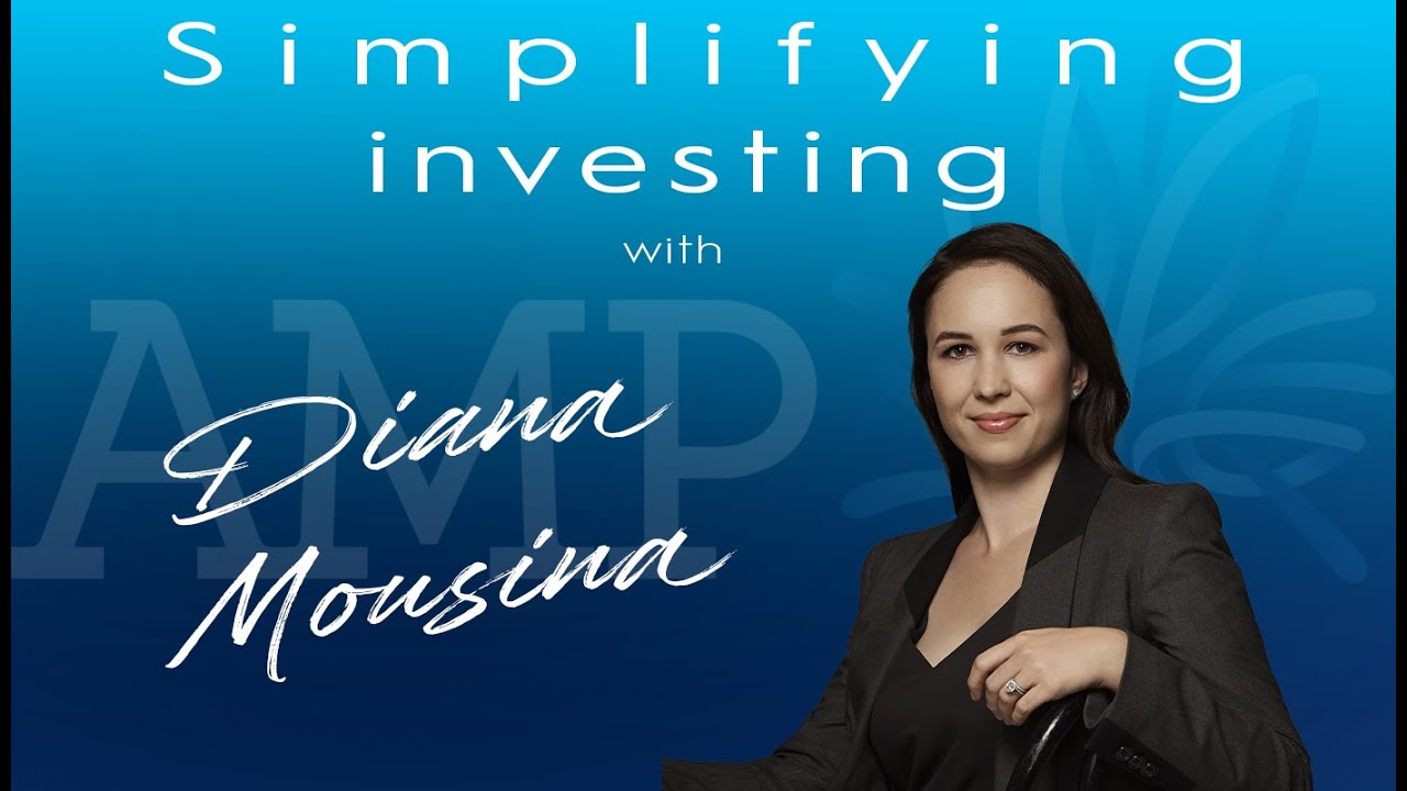 Simplifying Investing with Diana Mousina - AMP - YouTube