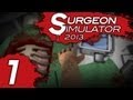 Прохождение Surgeon Simulator 2013 - Часть #1 - Операционная ...