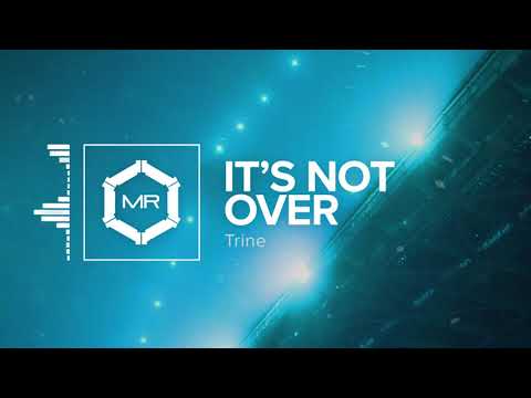 TrineATX - It's Not Over [HD]