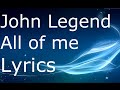 John Legend - All of me lyrics original + download ...