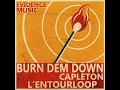 CAPLETON      Burn Dem Down L'Entourloop Remix