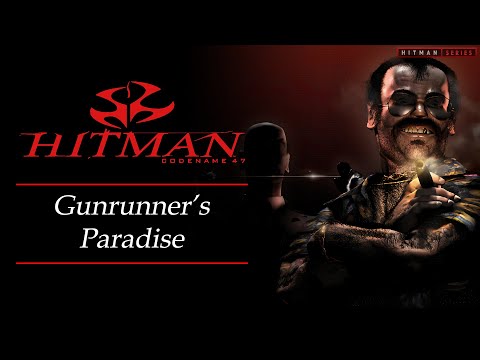 Hitman: Codename 47 - Mission #10 - Gunrunner's Paradise
