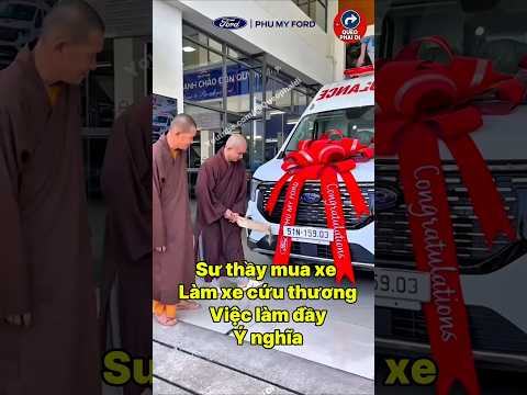 Có người mua xe sang, sư thầy này mua ô tô chỉ để chở bệnh nhân