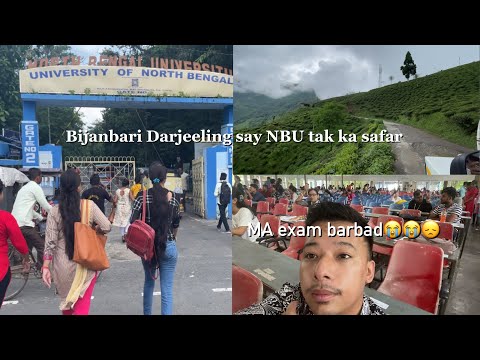 😭😭😔MA EXAM IN NBU BARBAD,BIJANBARI DARJEELING SAY SILIGURI JOURNEY TO NBU,MARAYBUNG TEA ESTATE