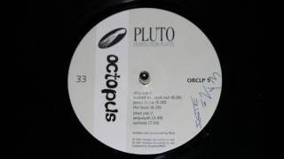 Pluto - Sucked In... Spat Out