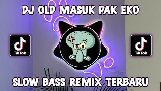 Download lagu DJ MASUK PAK EKO X GUE MAH GITU ORANGNYA VIRAL TIKTOK 2024 mp3