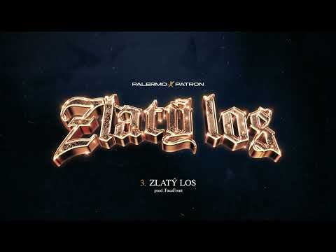 Palermo x Patron x Facefront - ZLATÝ LOS |Official Audio|