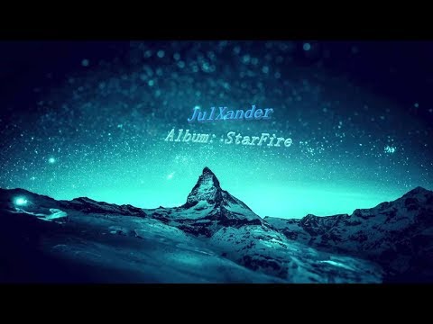 JulXander - Album Trailer: StarFire