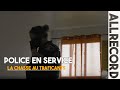 police en service québec fr reportage