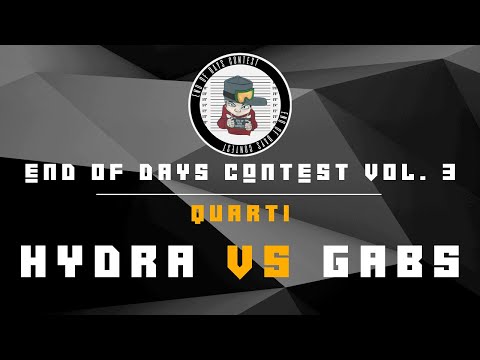 End of days contest vol. 3 - Hydra vs Gabs - Quarti di Finale